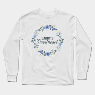 Cute Floral Daddy's Sweetheart Daughter Flowers Long Sleeve T-Shirt